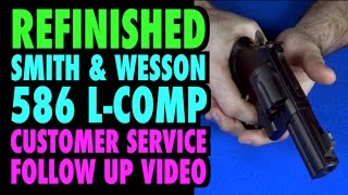 Refinshed SampW 586 LComp Customer Service Update [upl. by Hussey]