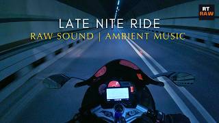 Late Night Ride 1  Raw Sound  Ambient Music [upl. by Lorola]