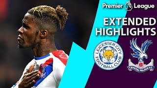 Leicester City v Crystal Palace  PREMIER LEAGUE EXTENDED HIGHLIGHTS  22319  NBC Sports [upl. by Sheree]