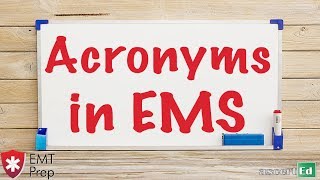 Commonly Used EMS Acronyms  EMTprepcom [upl. by Heinrike418]