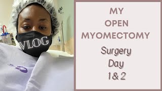 VLOG  Surgery Day 1 amp 2  Open Myomectomy [upl. by Yrruc44]