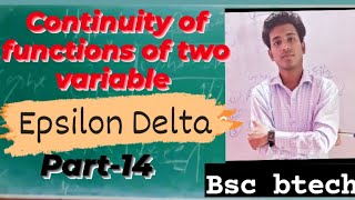 Epsilon delta definition of continuity of two variable functions advance calculus BScMSc math [upl. by Ginnifer]