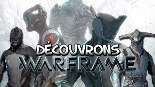 DécouvronsWarframe [upl. by Prior522]