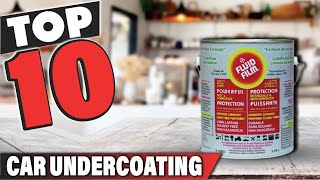 Best Car Undercoating In 2024  Top 10 Car Undercoatings Review [upl. by Ylra]