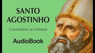 0115 COMENTÁRIO AO GÊNESIS SANTO AGOSTINHO  AUDIOBOOK [upl. by Ednarb28]