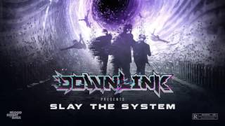 DOWNLINK • SLAY THE SYSTEM DJ MIX [upl. by Nevarc479]