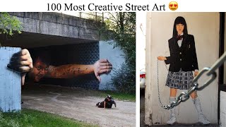 100 Most Creative Street Art [upl. by Freytag]