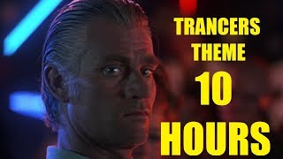 Trancers Theme 10 Hour Loop [upl. by Bringhurst]