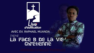 LIVE dédifications avec lévangéliste raphael muanda THEME LA FACE B DE LA VIE CHRETIENNE [upl. by Refinaj998]