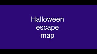 Halloween escape map  Me goofing around [upl. by Novj]