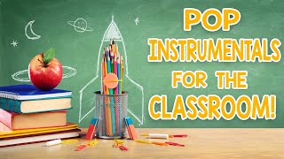 Pop Instrumentals For The Classroom  3 Hour Concentration Mix [upl. by Assirehc615]