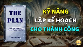 Kỹ năng lập kế hoạch cho thành công Cách thiết kế cuộc sống tương lai của bạn  Phát triển cá nhân [upl. by Fording]