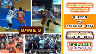 2ND HALF GAME HIGHLIGHTS QUEZON VS BATANGAS CITY GAME 3  SOUTH DIV FINALS BESTOFTHREE  MPBL2024 [upl. by Rhoades]