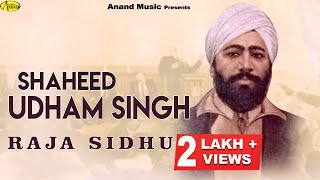 Raja Sidhu ll Shaheed Udham Singh ll Anand Music ll New Punjabi Song 2023 l Latest Punjabi Songs [upl. by Amimej]