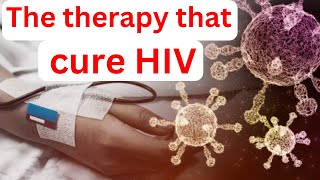 The therapy that cure HIV  HIV cure and treatment [upl. by Laresa300]