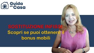 Sostituzione infissi scopri se puoi ottenere il bonus mobili [upl. by Ecirtahs50]