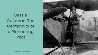 Bessie Coleman The Centennial of a Pioneering Pilot [upl. by Atteynot]