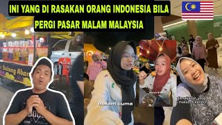 HANYA YANG KERJA DI MALAYSIA YANG BISA MERASAKAN HAL INI PASAR MALAM [upl. by Folsom446]