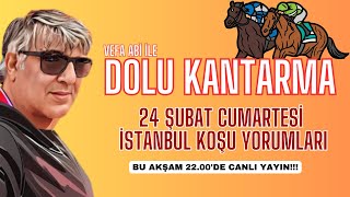 🔴CANLI YAYIN  24 Şubat Cumartesi İstanbul Koşu Yorumları  quotVefa Abi İle Dolu Kantarmaquot [upl. by Maite989]