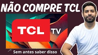 SMARTV TCL  Saiba Disso Antes de Comprar [upl. by Hendry]