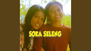 SOKA SELENG Remastered 2024 [upl. by Berger]