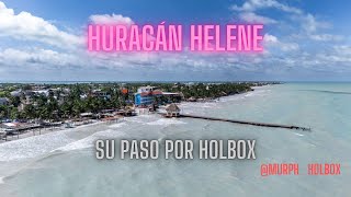 Huracán Helene y su paso por Holbox  Temporada de huracanes 2024 [upl. by Rigby]