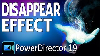 How to Make the Disappear Effect  PowerDirector [upl. by Cope]