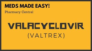 Valacyclovir Valtrex  Meds Made Easy MME [upl. by Behn]