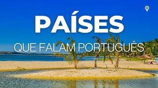 Países Que Você Pode Conhecer Falando Apenas Português [upl. by Oniuqa]