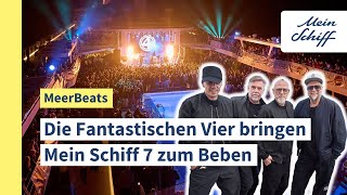 MeerBeats Die Fantastischen Vier bringen Mein Schiff 7 zum Beben [upl. by Loats471]