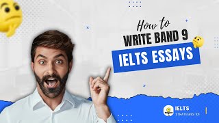 How to Write a Band 9 IELTS Essay StepbyStep Guide [upl. by Nnaharas]