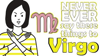 NEVER EVER say these things to VIRGO [upl. by Annagroeg]