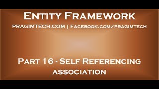 Part 16 Self referencing association in entity framework [upl. by Vaios]