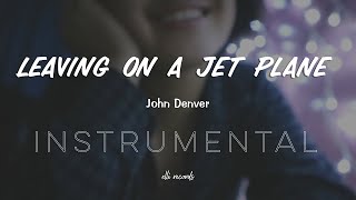 Leaving On A Jet Plane  John Denver Female Key Instrumental [upl. by Shamus]