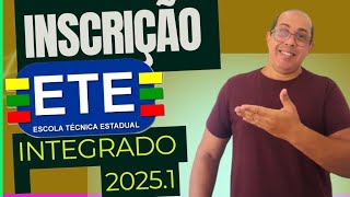 INSCRIÇÃO ETE INTEGRADO 20251 ATENÇÃO [upl. by Mosby]