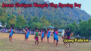 Jajong KadoramAssam Chotipara Wangala Vlog Opening Day [upl. by Camm958]