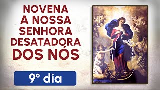 Novena a Nossa Senhora Desatadora dos Nós  9º dia [upl. by Jonell]