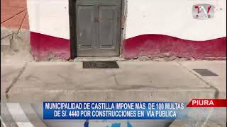 MUNICIPALIDAD DE CASTILLA IMPONE MÁS DE 100 MULTAS DE 4440 POR CONSTRUCCIONES EN VÍA PÚBLICA [upl. by Rina]