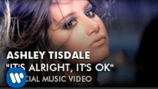 Ashley Tisdale  Its Alright Its OK [upl. by Nilhsa]