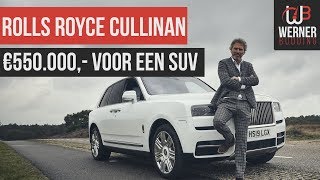 550000 euro s werelds duurste SUV de RollsRoyce Cullinan [upl. by Eloise730]