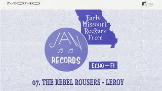 07 THE REBEL ROUSERS LEROY [upl. by Rupert708]