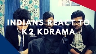 Indians react to K2 KDrama  Korean Drama [upl. by Okim268]