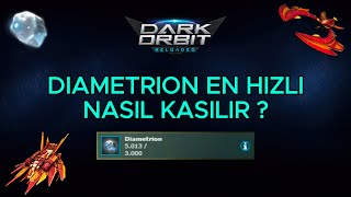 PLUS GEMİLER İÇİN DIAMETRION DERDİNE SON  EN HIZLI Diametrion NASIL KASILIR  DARKORBİT [upl. by Ynar870]