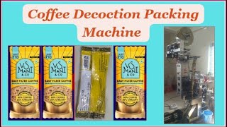 Coffee Decoction Pouch Packing Machine Manufacturer  91 90250 70102  Tea Decoction Juice Packing [upl. by Iveksarap]