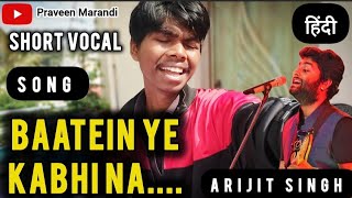 Baatein Ye Kabhi Na  Cover song  Vocal Cover By Praveen Marandi [upl. by Bolling]