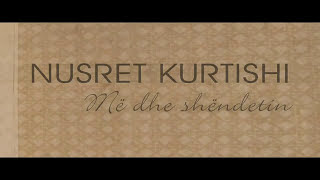 Nusret Kurtishi  Më dhe shëndetin 2012  official [upl. by Terzas]