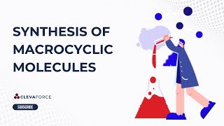 Synthesis of Macrocyclic Molecules​ Macrocycles [upl. by Elston412]