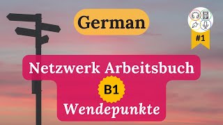 Study German with Me  Netzwerk B1  Session 14 Arbeitsbuch Kapitel 3 [upl. by Madea]