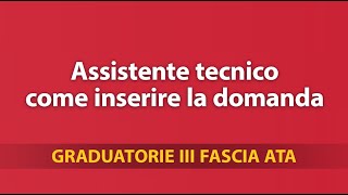 Tutorial Graduatorie Terza Fascia Ata assistente tecnico come inserire la domanda [upl. by Asilehs]