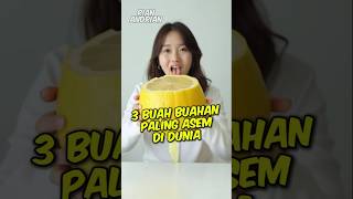 3 Buah buahan paling Asem di dunia Nomor 3 jangan pernah kalian coba [upl. by Akimot]